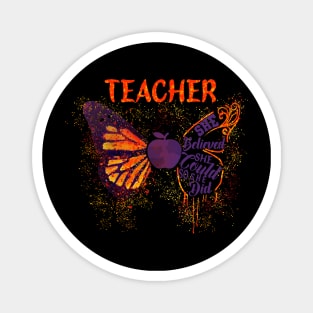 Teacher She Believed She Could So She Did Magnet